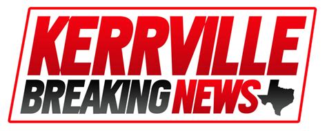 Kerrville, TX Local - News Break. . Kerrville breaking news